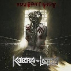 Kobra And The Lotus : You Don't Know
